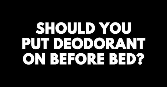 Should You Put Deodorant on Before Bed?